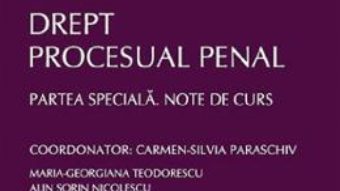 Cartea Drept procesual penal. Partea speciala. note de curs Ed.2 – Carmen-Silvia Paraschiv (download, pret, reducere)