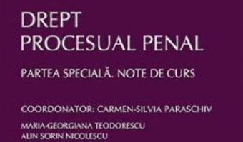 Cartea Drept procesual penal. Partea speciala. note de curs Ed.2 – Carmen-Silvia Paraschiv (download, pret, reducere)