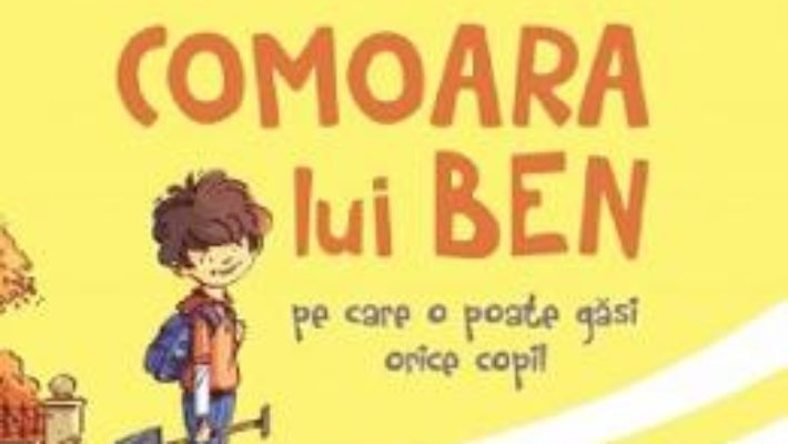 Cartea Comoara lui Ben – Alex Donovici (download, pret, reducere)