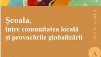 Pret Scoala, intre comunitatea locala si provocarile globalizarii – Adela-Mihaela Taranu pdf