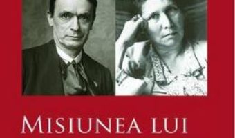 Pret Misiunea lui Rudolf Steiner si Ita Wegman – Margarete si Erich Kirchner-Bockholt pdf