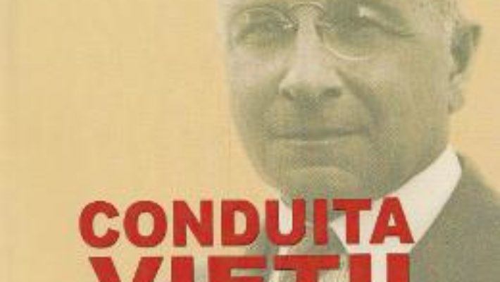 Cartea Conduita vietii. Reflectii. Rugaciunea – Alexis Carrel (download, pret, reducere)