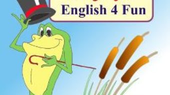 Cartea Enjoy! English 4 Fun – Daniela Micu, Petrisor Militaru (download, pret, reducere)