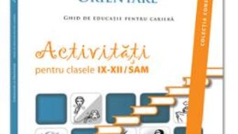 Cartea Consiliere Si Orientare. Ghid De Educatie Pentru Cariera. Activitati Cls 9-12 Sam – Gabriela Lemeni (download, pret, reducere)