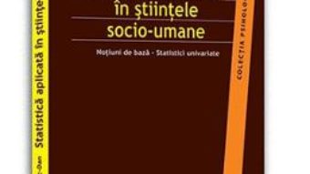 Cartea Statistica Aplicata In Stiintele Socio-Umane – Cristian Opariuc-Dan (download, pret, reducere)