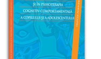 Cartea Introducere In Hipnoterapia Si In Psihoterapia Cognitiv-Comportamentala A Copilului Si A Adolescentu pdf