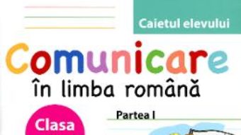 Pret Comunicare in limba romana clasa 2 partea 1 caiet – Maria-Emilia Goian, Lucia Minchevici pdf