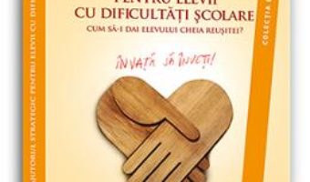 Cartea Ajutorul strategic pentru elevii cu dificultati scolare – Pierre Vianin (download, pret, reducere)