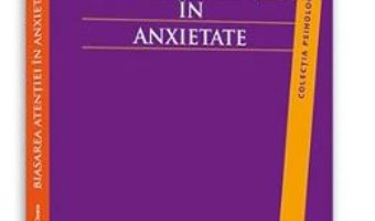 Pret Biasarea atentiei in anxietate – Corneliu-Marius Cioara pdf