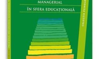 Pret Procesul decizional managerial in sfera educationala – Ionel Papuc, Monica Albu, Nicolae Jurcau pdf