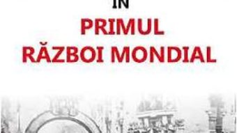 Pret Romania In Primul Razboi Mondial – Glenn E. Torrey pdf