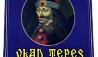 Pret Vlad Tepes, domnitorul Tarii Romanesti – Petre Ispirescu pdf