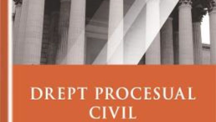 Cartea Drept Procesual Civil. Note De Curs – Marta Claudia Cliza, Andrei Grimberg (download, pret, reducere)