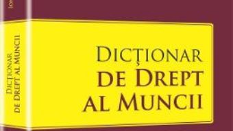 Pret Dictionar De Drept Al Muncii – Ion Traian Stefanescu pdf