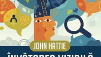 Pret Invatarea vizibila. Ghid pentru profesori – John Hattie pdf