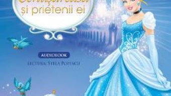 Pret Disney – Cenusareasa si prietenii ei (Carte + CD Audio. lectura: Stela Popescu) pdf