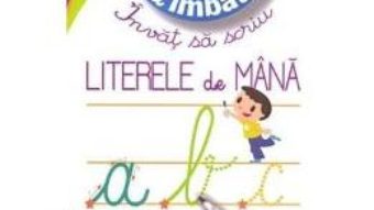 Pret Invat sa scriu literele de mana 5 ani+ Micul Imbatabil pdf