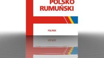 Cartea Dictionar polon-roman – Constantin Geambasu, Cristina Godun (download, pret, reducere)