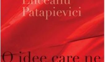 Pret O idee care ne suceste mintile – Andrei Plesu, Gabriel Liiceanu, Horia-Roman Patapievici pdf