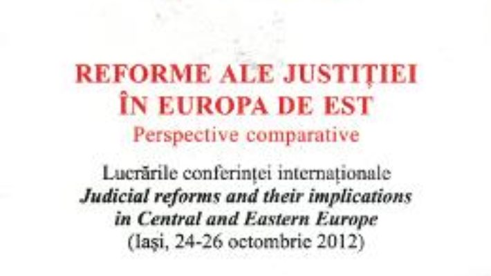 Reforme Ale Justitiei In Europa De Est – Lucian Dumitru Dirdala PDF (download, pret, reducere)