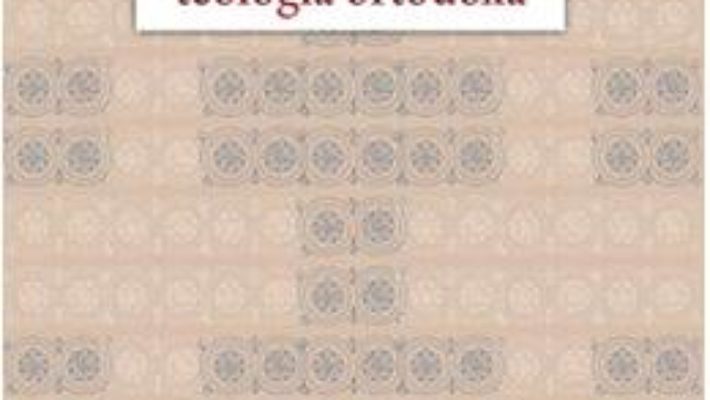 Introducere In Teologia Ortodoxa – Vladimir Lossky PDF (download, pret, reducere)