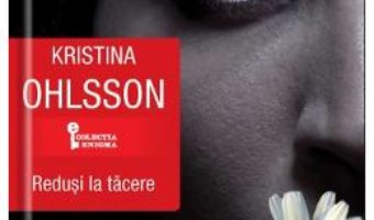 Pret Redusi la tacere – Kristina Ohlsson pdf