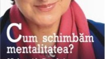 Pret Cum schimbam mentalitatea? – Sandra Pralong pdf