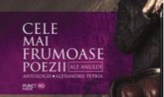 Cartea Cele Mai Frumoase Poezii Ale Anului (download, pret, reducere)