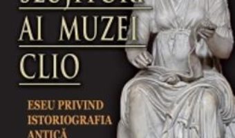 Pret Vechi Slujitori Ai Muzei Clio – Mircea Ignat pdf