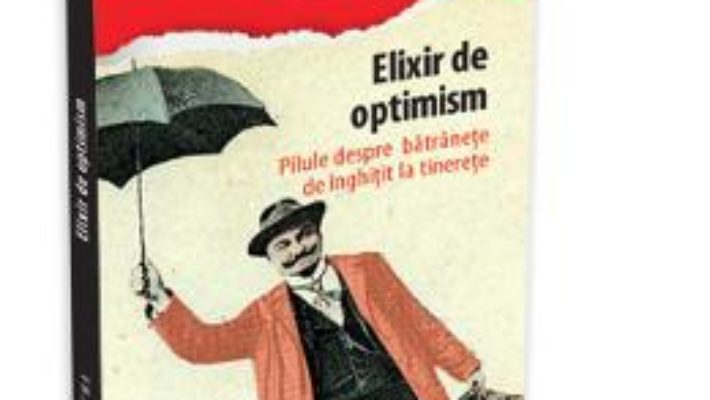 Pret Elixir de optimism – Traian Cosma pdf