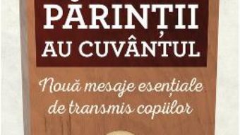 Download Parintii au cuvantul. Noua mesaje esentiale de transmis copiilor – Jim Taylor PDF Online