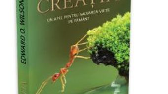 Pret Creatia, Un Apel Pentru Salvarea Vietii Pe Pamant – Edward O. Wilson pdf