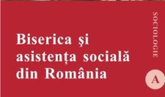 Pret Biserica Si Asistenta Sociala Din Romania – Ion Petrica pdf