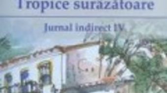 Pret Tropice surazatoare. Jurnal indirect IV – Mihai Zamfir pdf