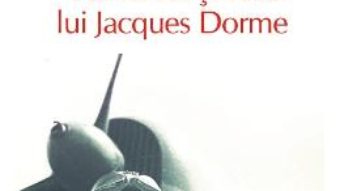 Pret Pamantul si cerul lui Jacques Dorme – Andrei Makine pdf