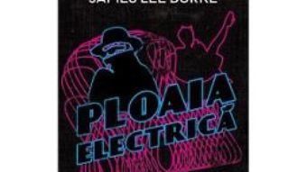 Cartea Ploaia Electrica – James Lee Burke pdf