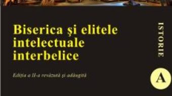 Pret Biserica Si Elitele Intelectuale Interbelice Ed.2 – Constantin Mihai pdf