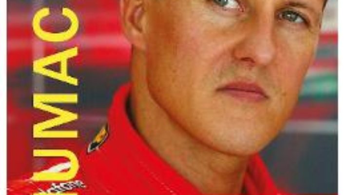 Cartea Michael Schumacher, dincolo de maretie – James Allen (download, pret, reducere)