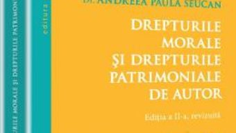 Cartea Drepturile Morale Si Drepturile Patrimoniale De Autor Ed.2 – Andrea Paula Seucan pdf