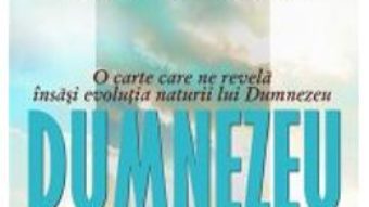 Cartea Dumnezeu. O Istorie A Revelatiei Sale – Deepak Chopra pdf