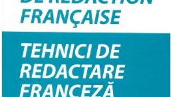 Cartea Tehnici de redactare franceza – Nicolae-Florentin Petrisor pdf