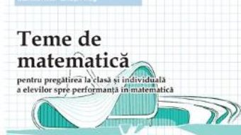 Cartea Teme de matematica clasa 7 Sem 2 – Petrus Alexandrescu (download, pret, reducere)