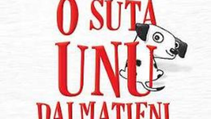 Cartea O suta unu dalmatieni – Dodie Smith pdf