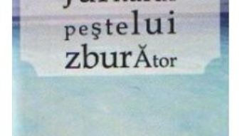 Cartea Jurnalul Pestelui Zburator – Nistor pdf