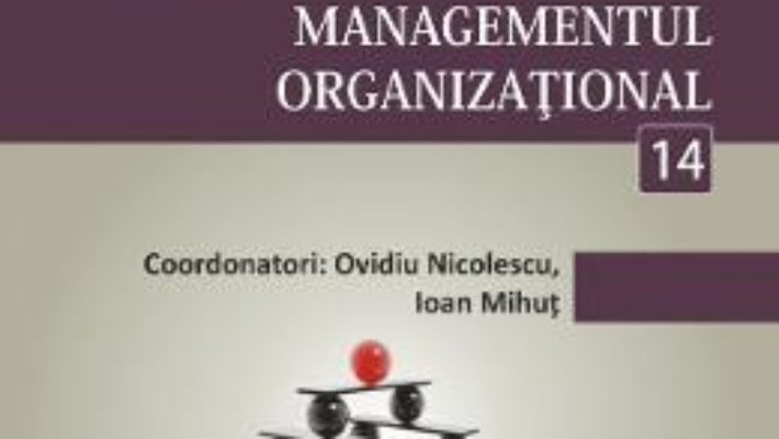 Cartea Minidictionar De Management 14: Managementul Organizational – Ovidiu Nicolescu pdf