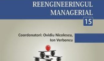 Cartea Minidictionar De Management 15: Reengineeringul Managerial – Ovidiu Nicolescu pdf