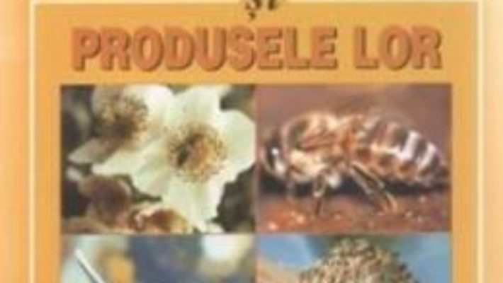 Download Albinele Si Produsele Lor – Liviu Alexandru Marghitas PDF Online