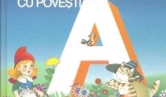 Cartea Alfabetul cu povesti – Lica Sainciuc (download, pret, reducere)