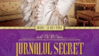 Cartea Jurnalul secret al Mariei Antoaneta – Carolly Erickson pdf