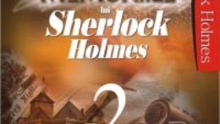 Pret Carte Memoriile lui Sherlock Holmes Vol.2 – Arthur Conan Doyle